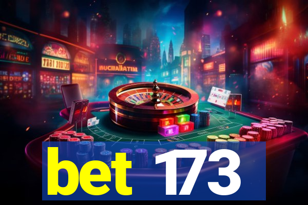 bet 173